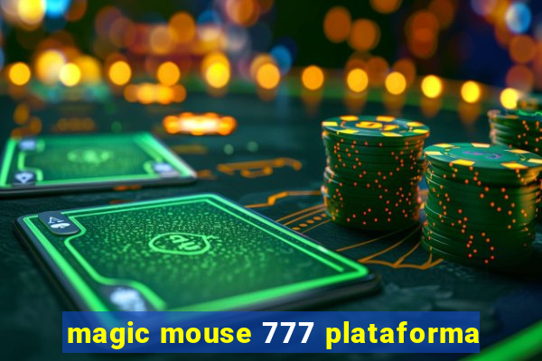 magic mouse 777 plataforma